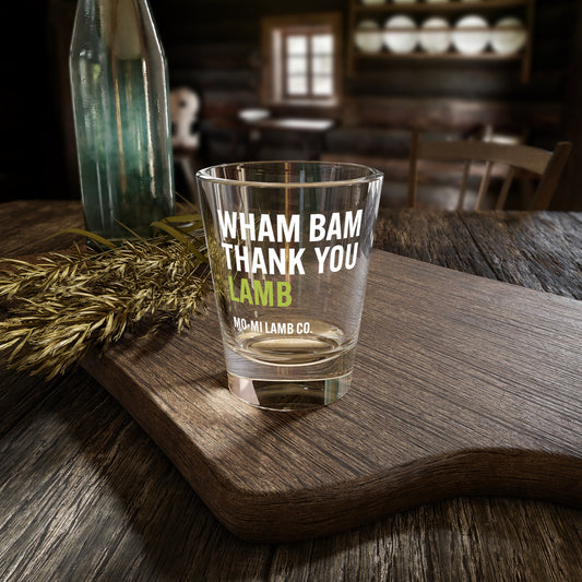 Wham Bam Thank You Lamb Shot Glass