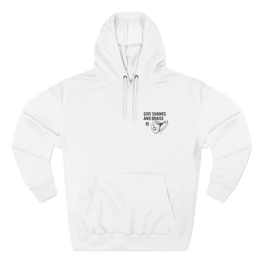 Give Shanks and Braise - Hoodie